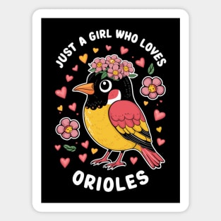 Just a Girl Who Loves Orioles Bird Lover T-Shirt - Floral Birdwatching Tee Magnet